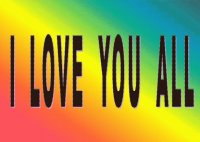 I LOVE YOU ALL