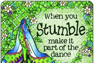 When you stumble
