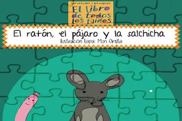EL RATÓN, EL PÁJARO Y LA SALCHICHA