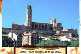 LÃ‰RIDA â€“ VISTA  CATEDRAL DE LA SEU VELLA
