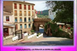 LETUR (ALBACETE) â€“ LA PERLA DE LA SIERRA DEL SEGURA