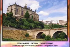 CORIA (CÃCERES) â€“ CATEDRAL Y PUENTE ROMANO