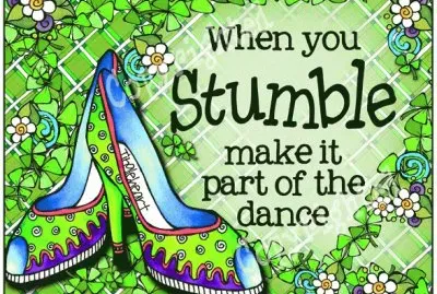 When you stumble