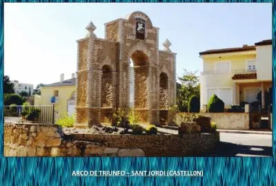 ARCO DE TRIUNFO - SANT JORDI (CASTELLON)
