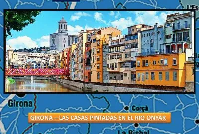 GIRONA - LAS CASAS PINTADAS EN EL RIO ONYAR