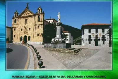 MARKINA (BIZKAIA)-IGLESIA DEL CARMEN, AYUNTAMIENTO