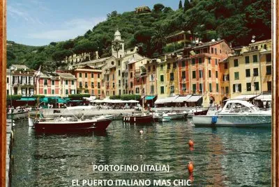PORTOFINO (ITALIA)  EL PUERTO ITALIANO MAS CHIC