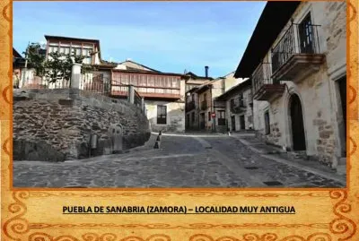 PUEBLA DE SANABRIA (ZAMORA)â€“ LOCALIDAD MUY ANTIGUA