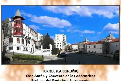 FERROL (LA CORUÃ‘A)- C.ANTON Y CONVENTO ADORATRICES