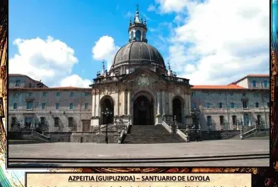 AZPEITIA (GUIPUZKOA) â€“ SANTUARIO DE LOYOLA