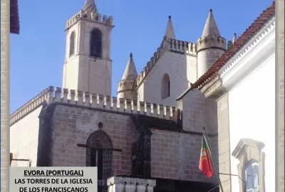 EVORA (PORTUGAL) - TORRES IGLESIA FRANCISCANOS