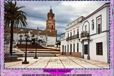 BERLANGA  (BADAJOZ) - IGLESIA Y AYUNTAMIENTO