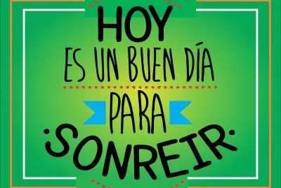 HOY ES UN BUEN DIA PARA SONREIR