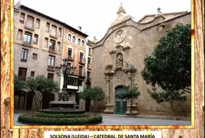 SOLSONA (LLEIDA) â€“ CATEDRAL. DE SANTA MARÃA