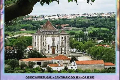 Ã“BIDOS (PORTUGAL) â€“ SANTUARIO DO SENHOR JESÃšS