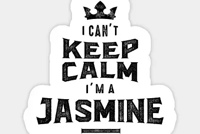 I am a Jasmine a creature that cant be tamed :)