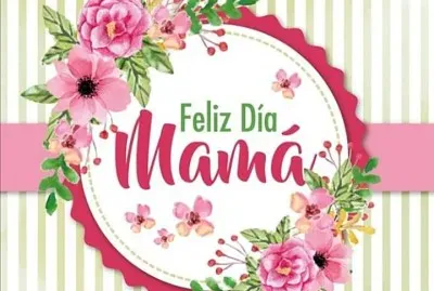 Feliz dÃ­a mamÃ¡