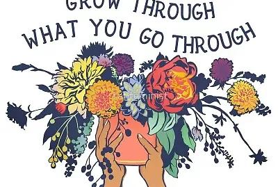 Grow Through What You Go Through