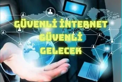 GÃœVENLÄ° Ä°NTERNET GÃœVENLÄ° GELECEK