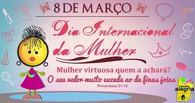 Dia Internacional da Mulher.