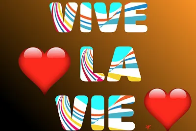 Vive la vie