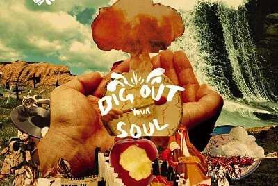 Dig Out Your Soul