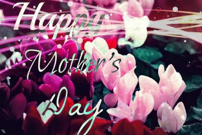 Happy Mothers Day