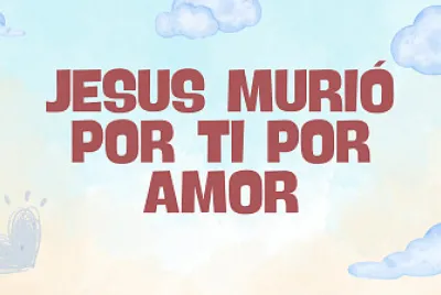 JESUS MURIOS POR TI POR AMOR