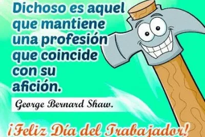 Â¡Feliz DÃ­a del Trabajador!