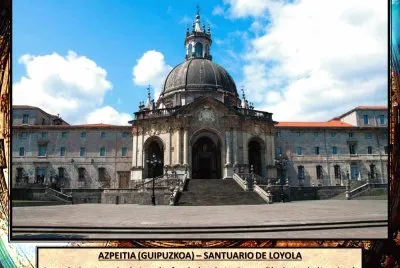 AZPEITIA (GUIPUZKOA) â€“ SANTUARIO DE LOYOLA