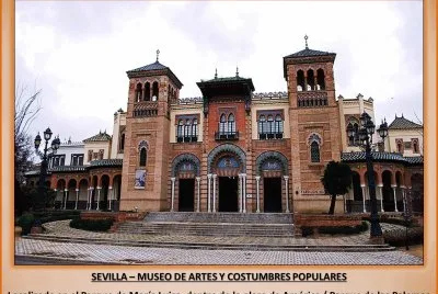 SEVILLA â€“ MUSEO DE ARTES Y COSTUMBRES POPULARES