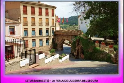 LETUR (ALBACETE) â€“ LA PERLA DE LA SIERRA DEL SEGURA