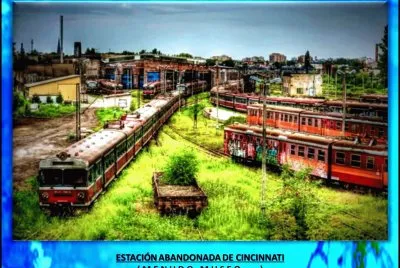 ESTACIÃ“N ABANDONADA DE CINCINNATI