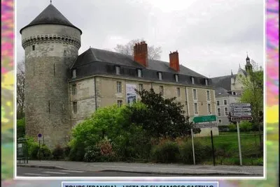 TOURS (FRANCIA) â€“ VISTA DE SU FAMOSO CASTILLO