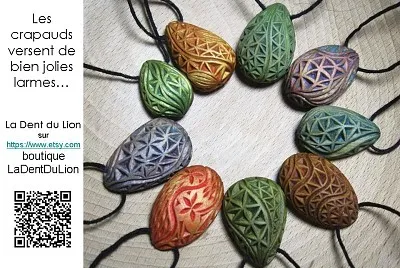 Larmes de crapaud, pendentifs, La Dent du Lion