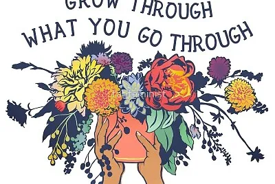 Grow Through What You Go Through