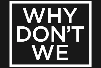Why DonÂ´t We