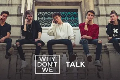 Why DonÂ´t We - Talk