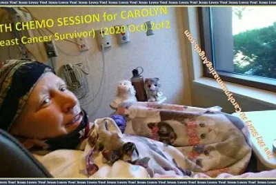 10th CHEMO SESSION -CAROLYN(Breast Cancer)b10/2020