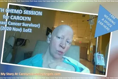 13th CHEMO SESSION -CAROLYN(Breast Cancer)a11/2020