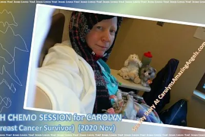 14th CHEMO SESSION -CAROLYN (Breast Cancer)11/2020