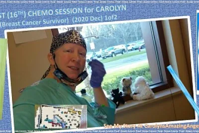 16th CHEMO SESSION -CAROLYN(Breast Cancer)a12/2020