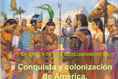La conquista de América.