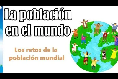 La población en el mundo.