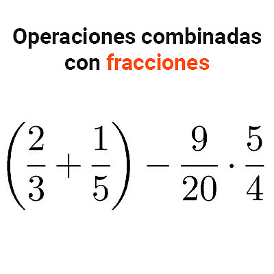 Operaciones combinadas con fracciones