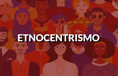 ETNOCENTRISMO