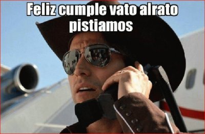 FELIZ CUMPLEAÃ‘OS VATO