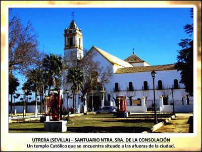 UTRERA (SEVILLA) â€“ SANTUARIO NTRA. SRA. DE LA CONSOLACIÃ“N