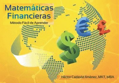 MatemÃ¡ticas Financieras, MÃ©todo FÃ¡cil de Aprender