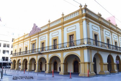 ANTIGUO PALACIO MUNICIPAL MONTERREY